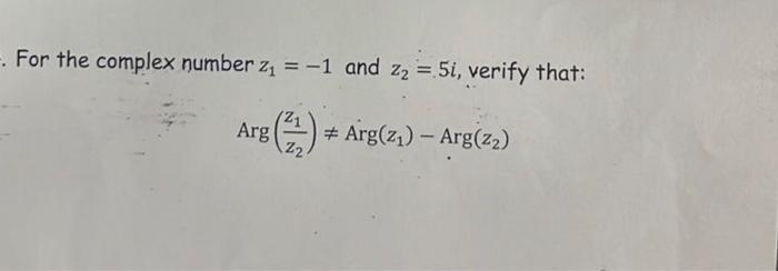 Solved For The Complex Number Z1−1 And Z25i Verify That 0459