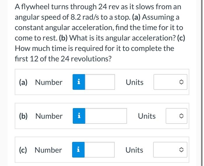 Solved A flywheel turns through 24 rev as it slows from an | Chegg.com