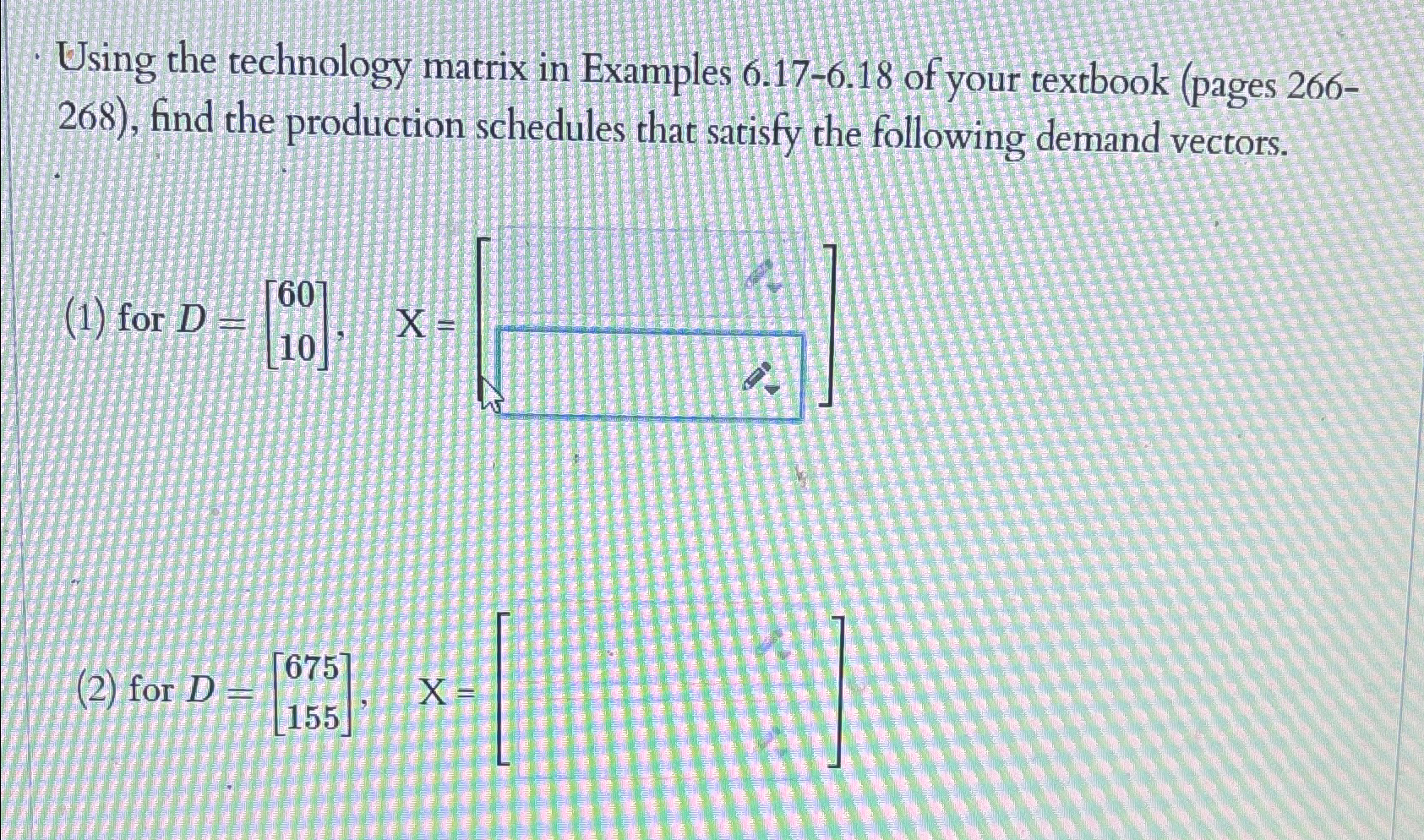 Using the technology matrix in Examples 6.17-6.18 ﻿of | Chegg.com
