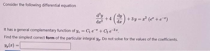 Solved Consider the following differential equation d'y +4 | Chegg.com