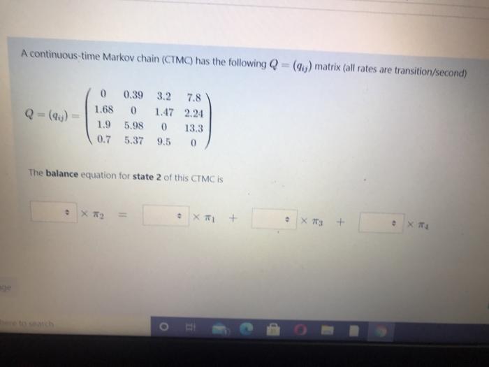 Solved A continuous-time Markov chain (CTMC) has the | Chegg.com