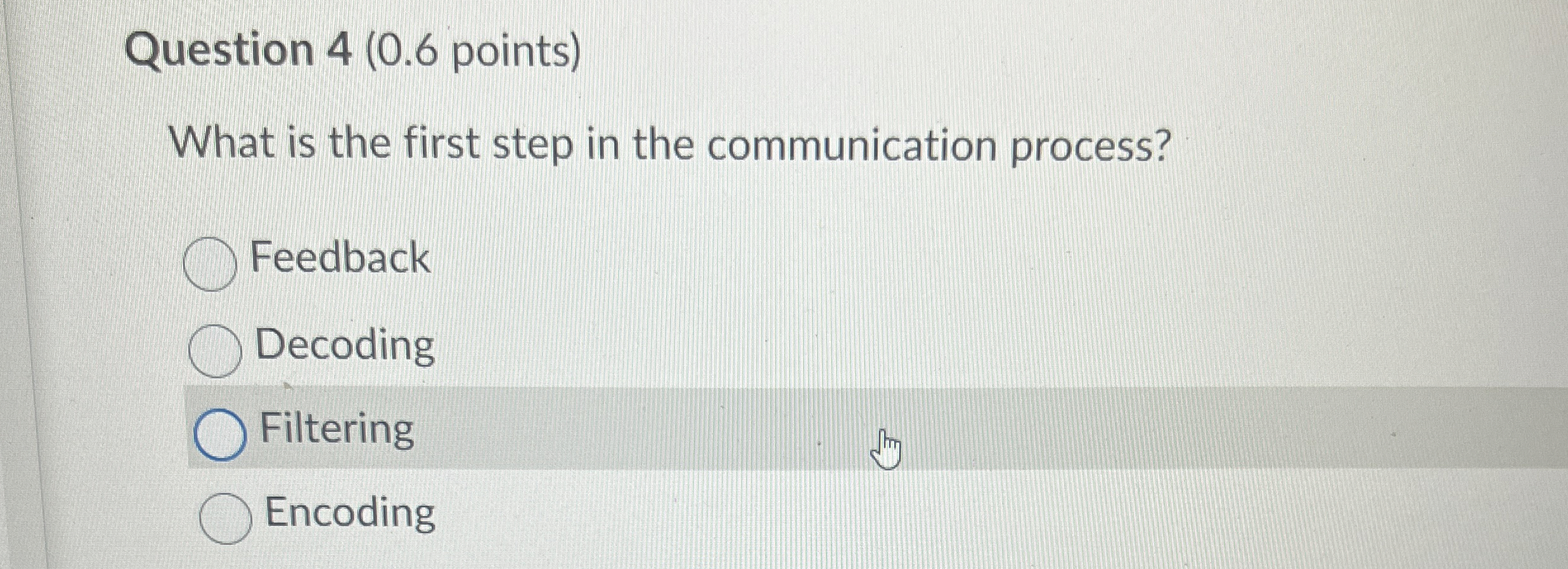 Solved Question 4 (0.6 ﻿points)What is the first step in the | Chegg.com