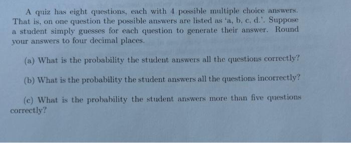 Solved A quiz has eight questions, each with 4 possible | Chegg.com