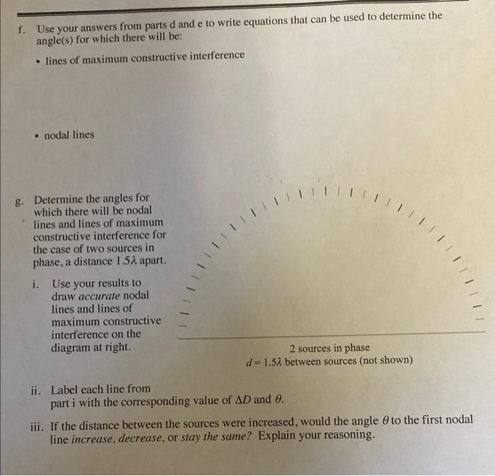 - nodal lines
g. Determine the angles for which there will be nodal lines and lines of maximum constructive interference for