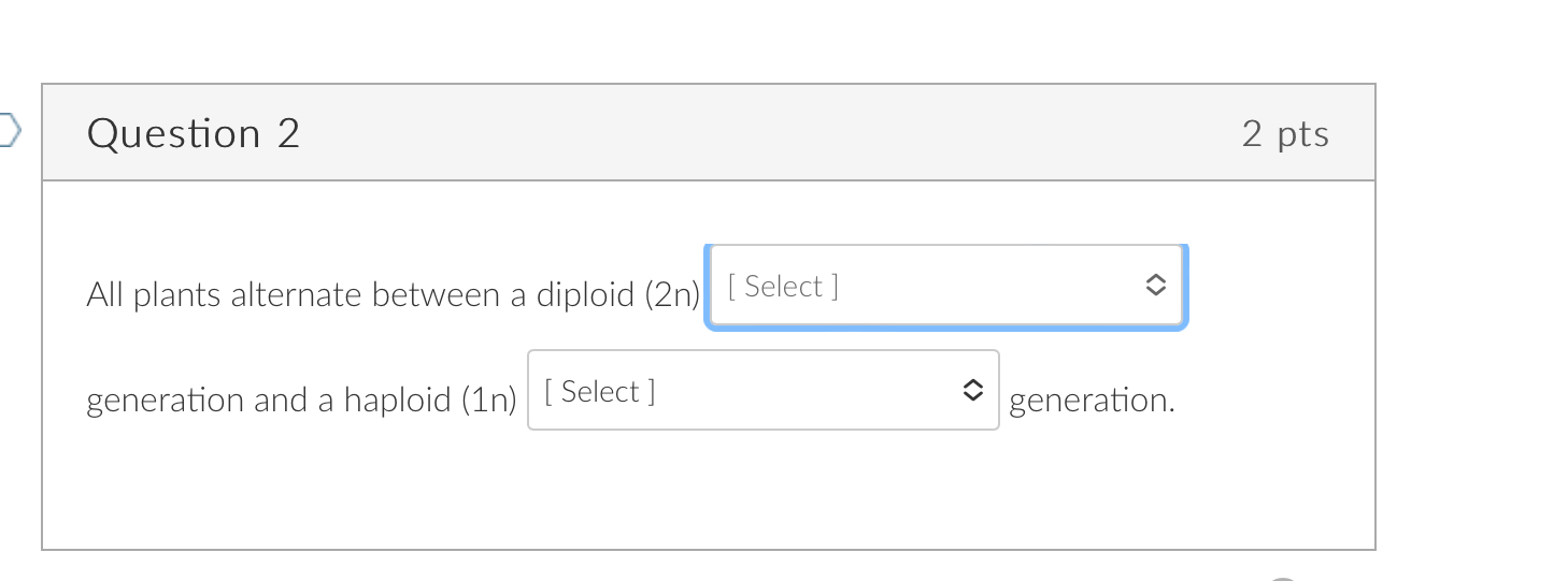 Solved Question 22ptsAll plants alternate between a diploid Chegg com
