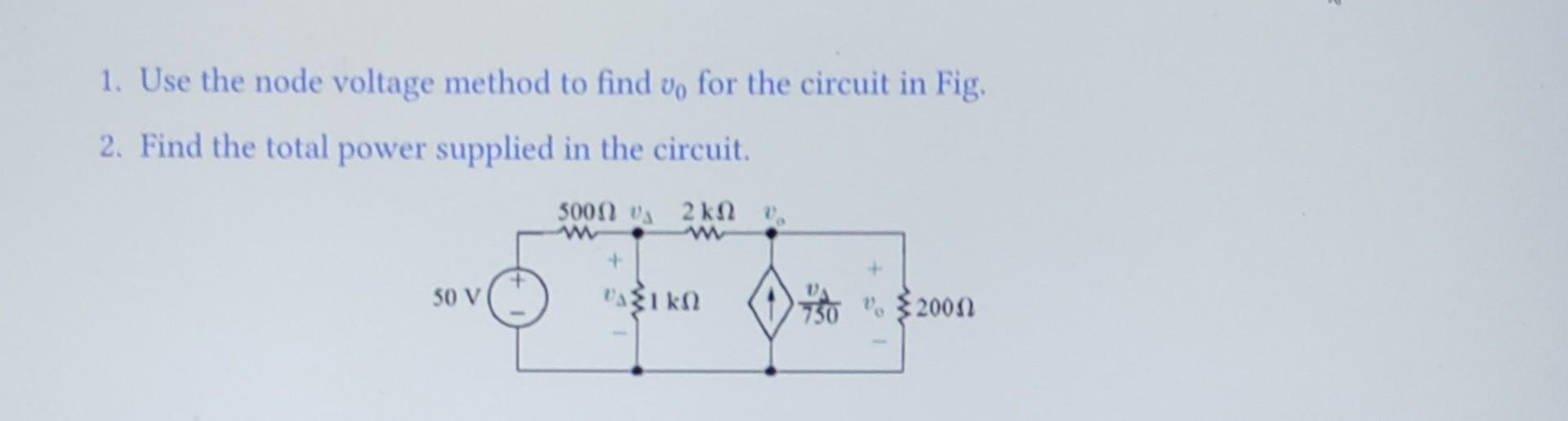 Solved 1. Use the node voltage method to find v0 for the | Chegg.com