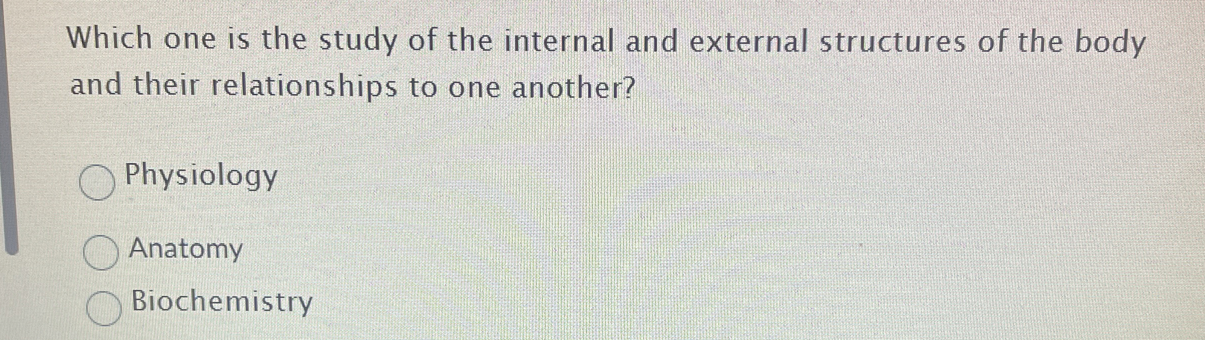 Solved Which one is the study of the internal and external | Chegg.com