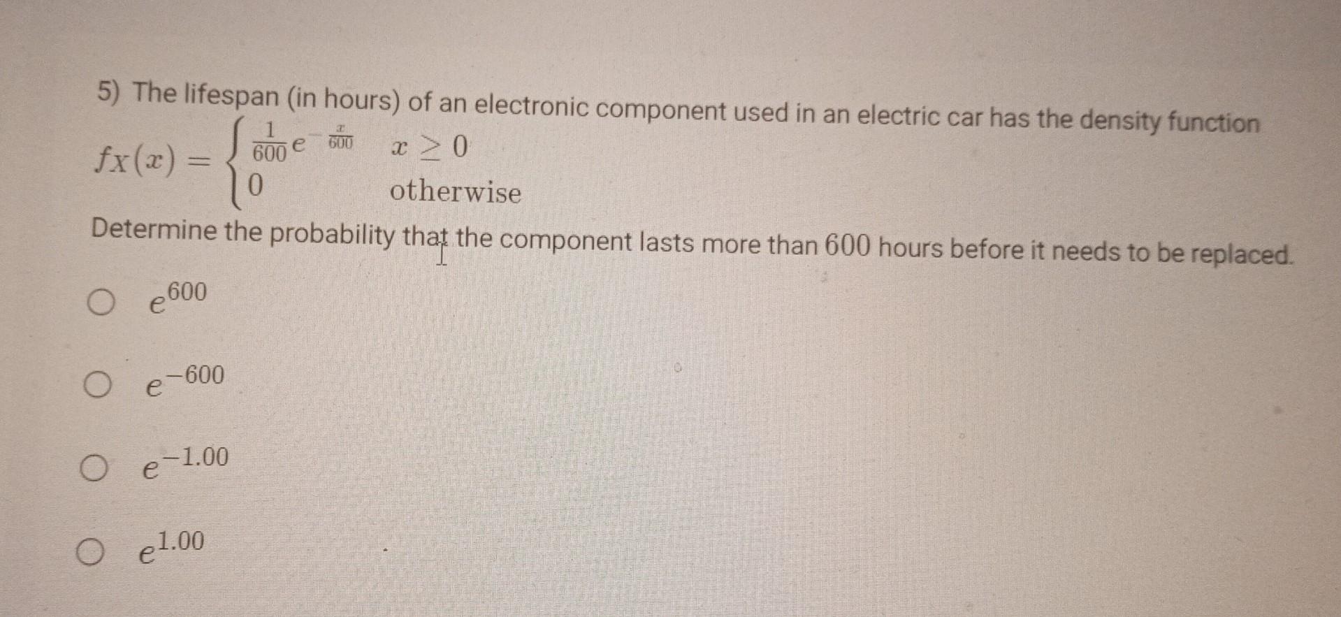 Solved 5) The Lifespan (in Hours) Of An Electronic Component | Chegg.com