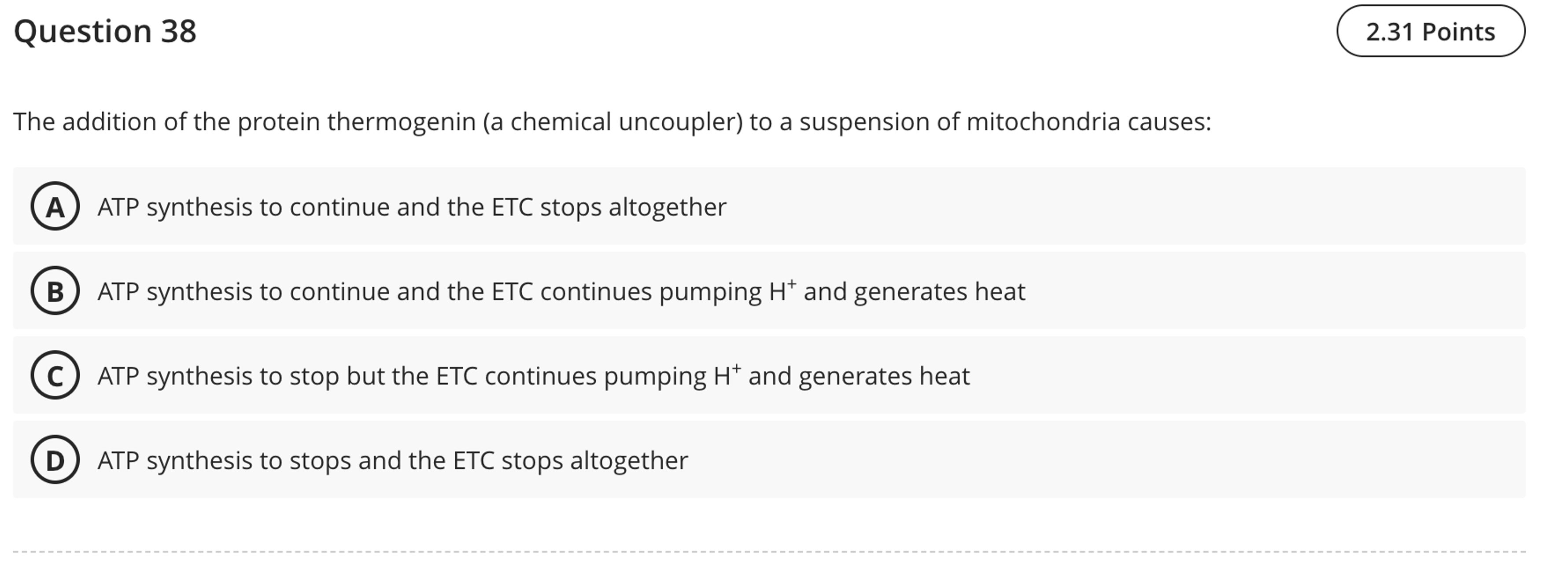 Solved Question 38The addition of the protein thermogenin (a | Chegg.com