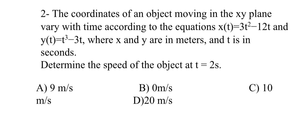 Solved 2- ﻿The coordinates of an object moving in the xy | Chegg.com