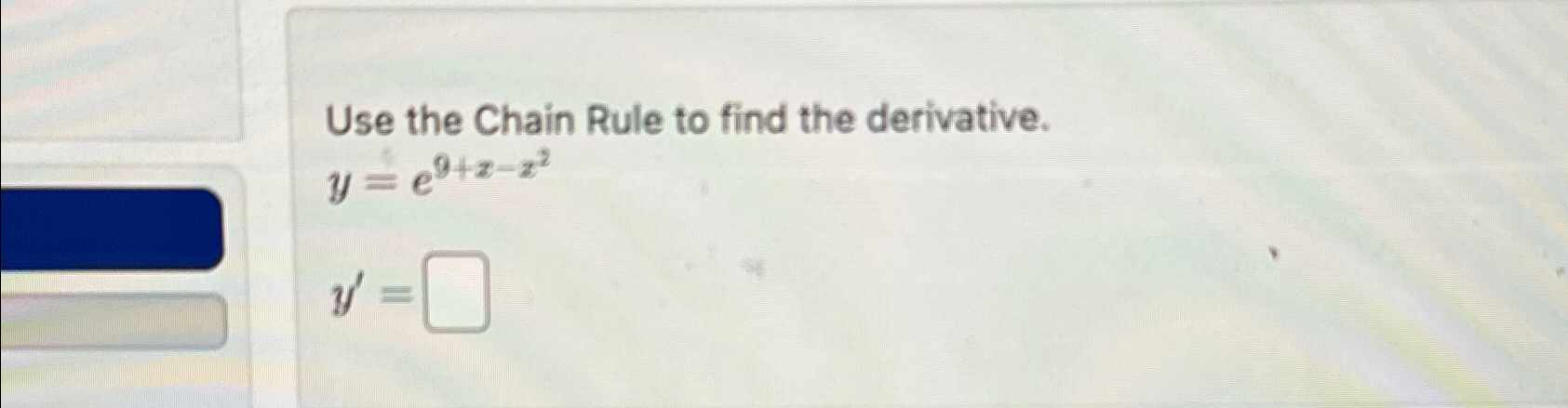 Solved Use The Chain Rule To Find The