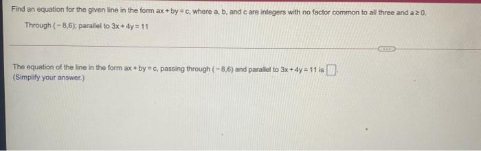 Solved Find an equation for the given line in the form ax + | Chegg.com