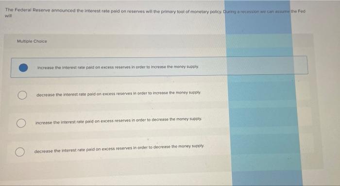 Solved The Federal Reserve announced the interest rate pold | Chegg.com