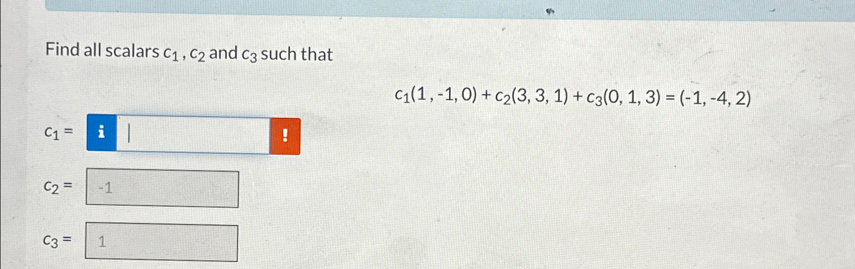 Solved Find all scalars c1,c2 ﻿and c3 ﻿such | Chegg.com