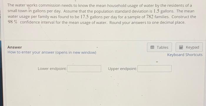 Solved The water works commission needs to know the mean | Chegg.com