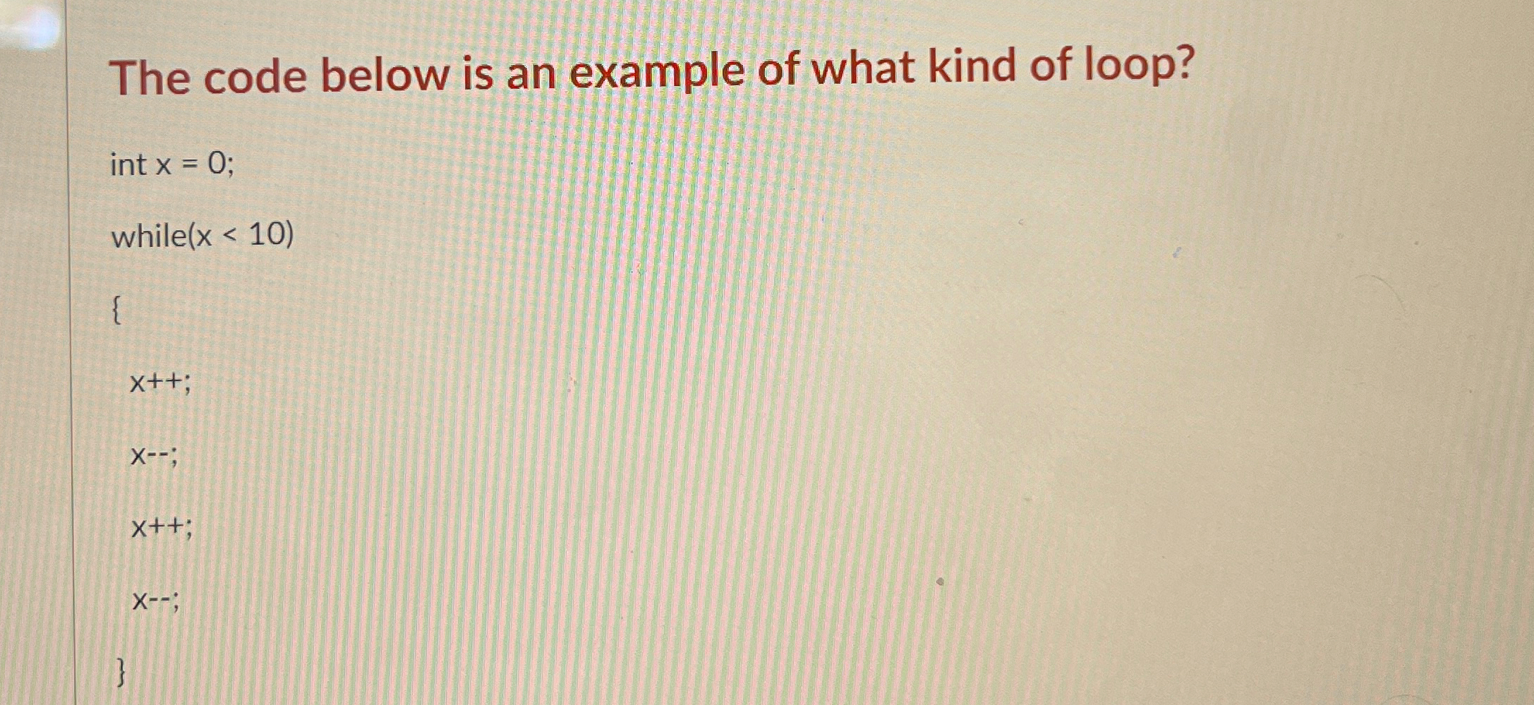 Solved The code below is an example of what kind of loop? | Chegg.com