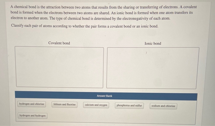 Solved A chemical bond is the attraction between two atoms | Chegg.com