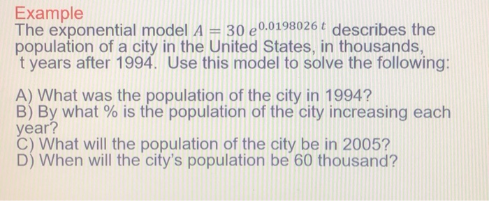 Solved Example The exponential model A = 30 e0.0198026 t | Chegg.com
