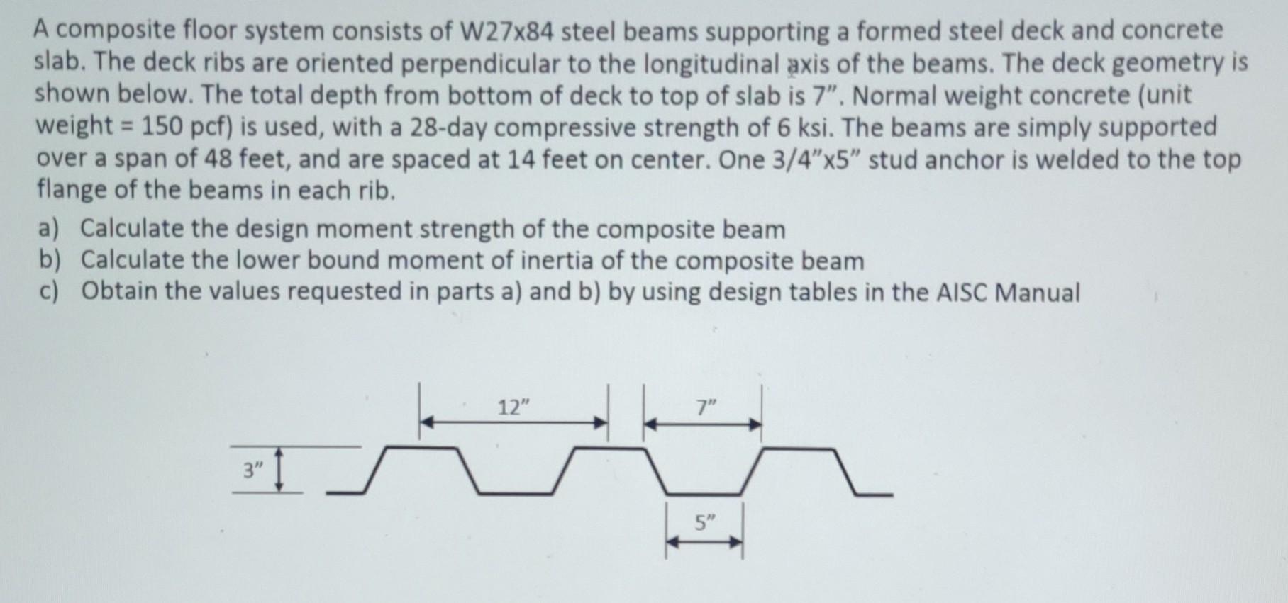 Solved A composite floor system consists of W27x84 steel | Chegg.com