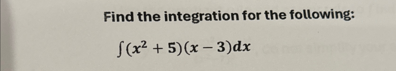 Solved Find the integration for the | Chegg.com