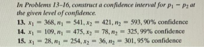 Solved In Problems 13-16, construct a confidence interval | Chegg.com