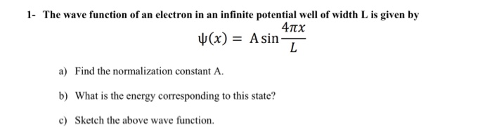 Solved 1- The wave function of an electron in an infinite | Chegg.com