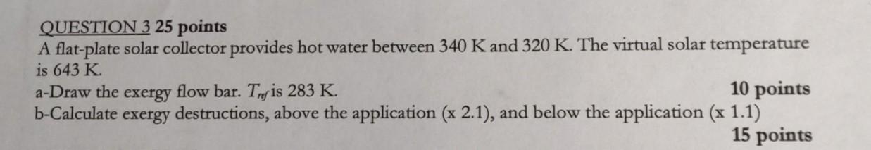 Solved QUESTION 325 points A flat-plate solar collector | Chegg.com