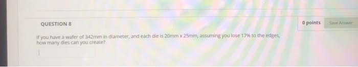 Solved QUESTIONS O points Save Answer if you have a wafer of | Chegg.com