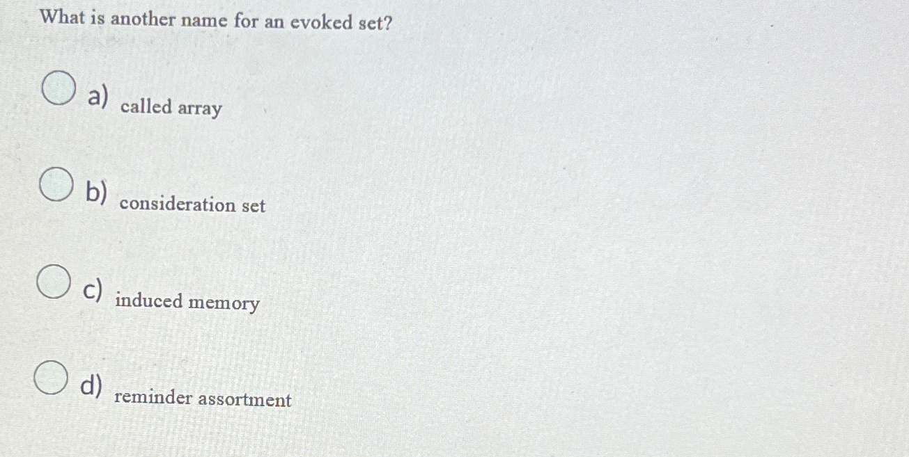 Solved What is another name for an evoked set?a) ﻿called