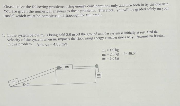 Solved Please solve the following problems using energy | Chegg.com