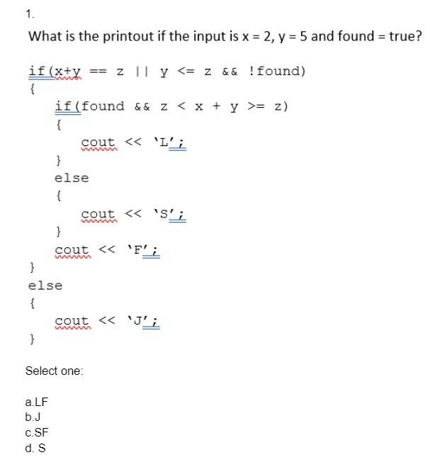 Solved 1. What is the printout if the input is x = 2, y = 5 | Chegg.com
