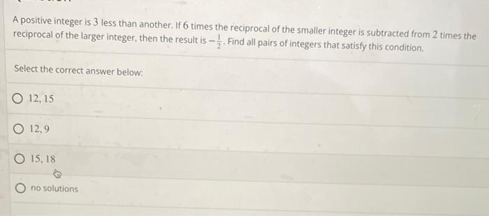 solved-a-positive-integer-is-3-less-than-another-if-6-times-chegg