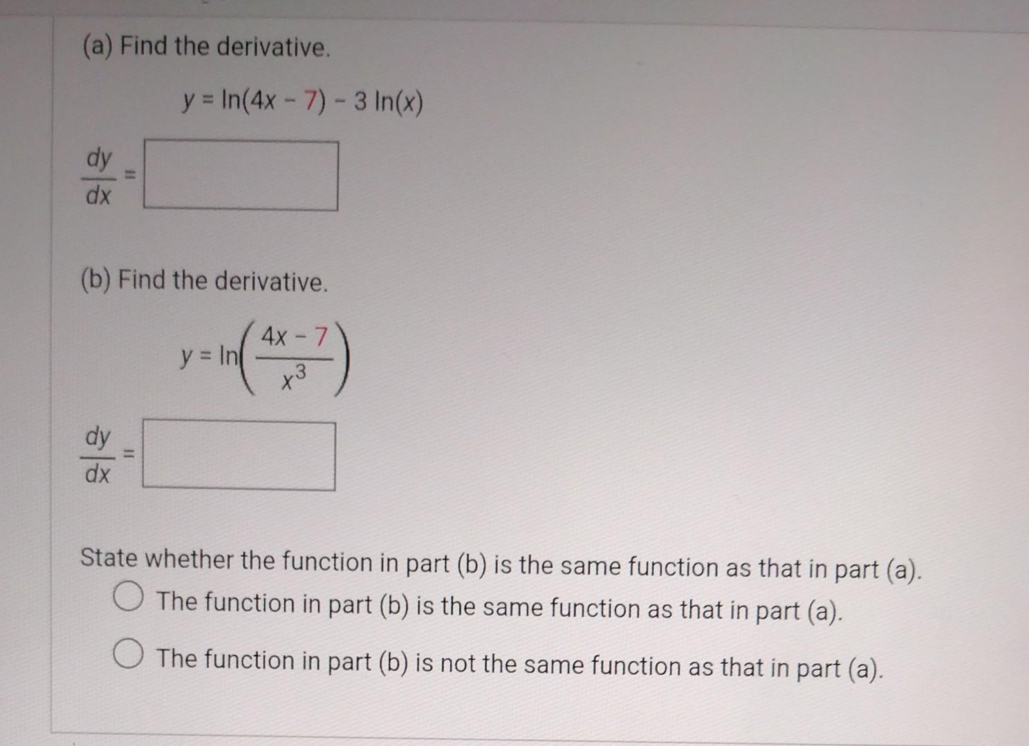 solved-a-find-the-derivative-y-ln-4x-7-3ln-x-dxdy-b-chegg