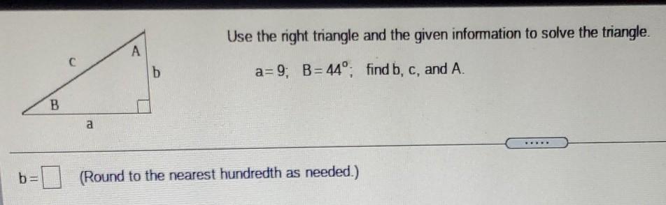 Solved A Use the right triangle and the given information to | Chegg.com