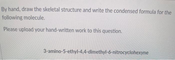 Solved By Hand, Draw The Skeletal Structure And Write The | Chegg.com