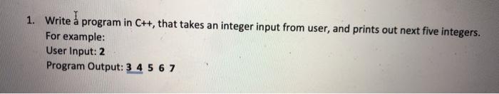 Solved 1. Write à program in C++, that takes an integer | Chegg.com