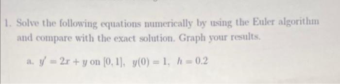 Solved 1. Solve the following equations numerically by using | Chegg.com