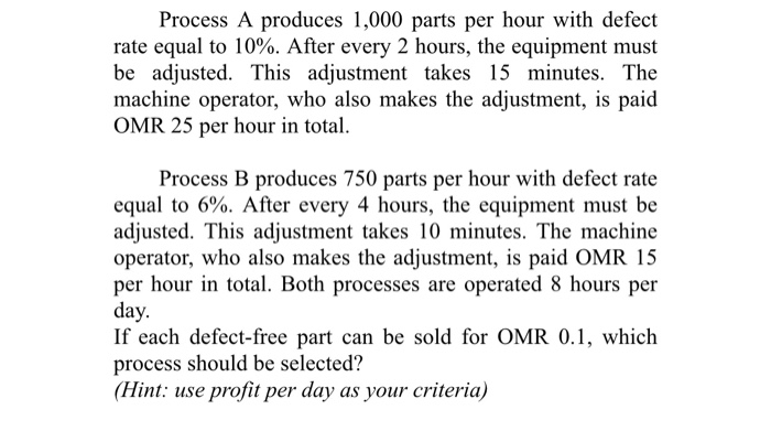 Solved Process A Produces 1 000 Parts Per Hour With Defect Chegg Com