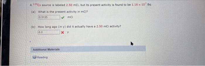 Solved A 134Cs Source Is Labeled 2.50mCi, But Its Present | Chegg.com