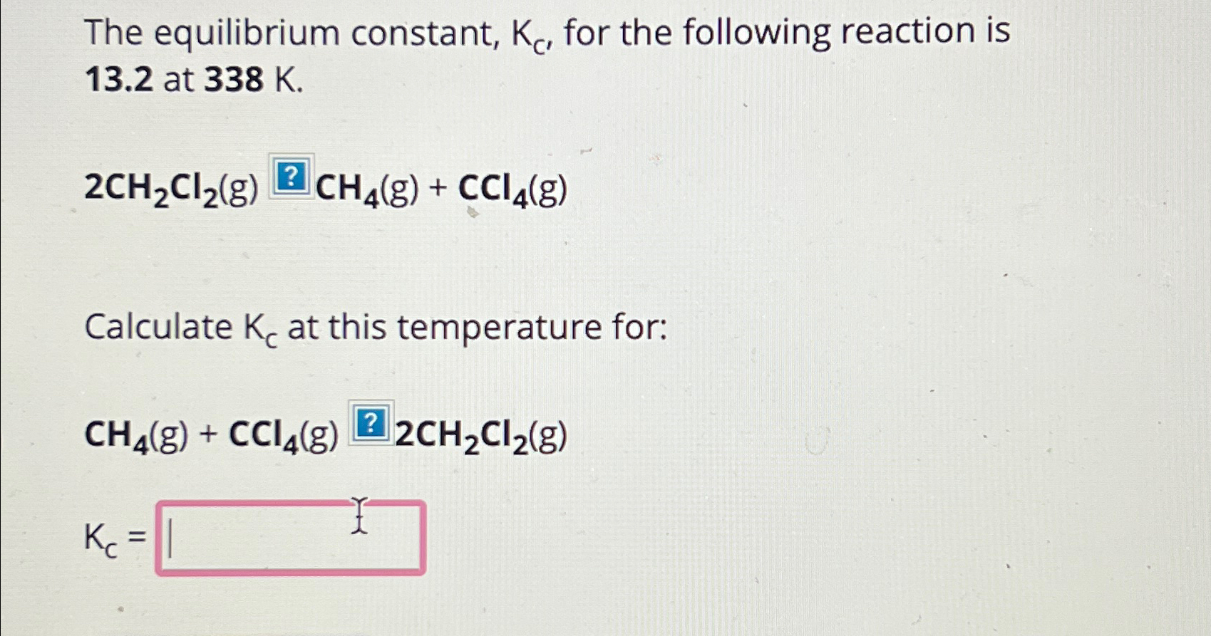 Solved The equilibrium constant, Kc, ﻿for the following | Chegg.com