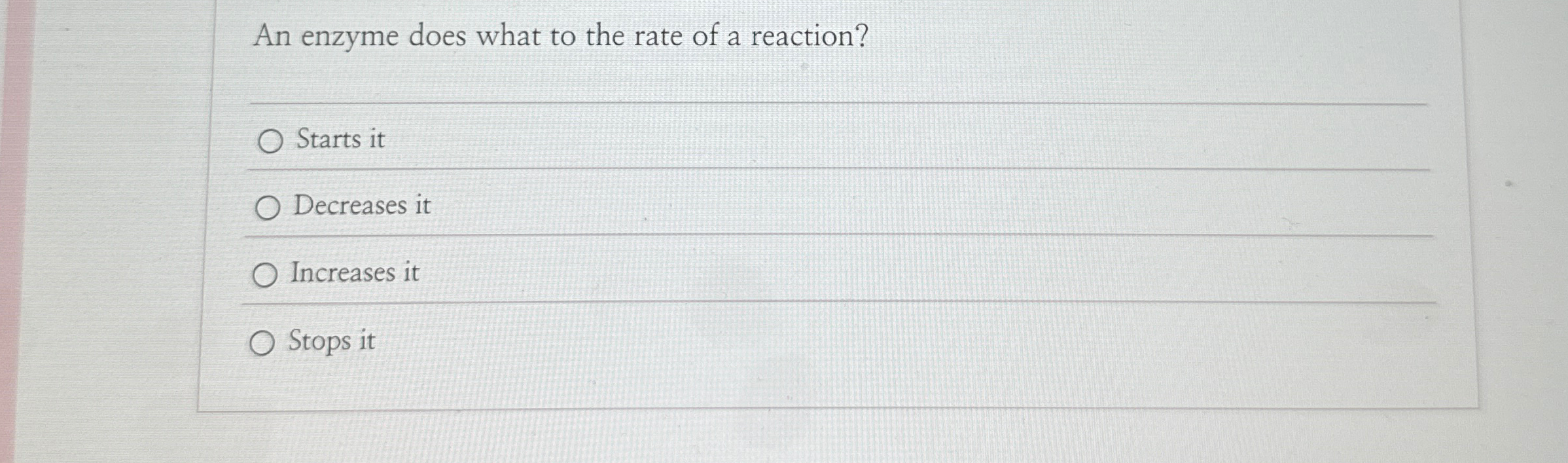 Solved An enzyme does what to the rate of a reaction?Starts