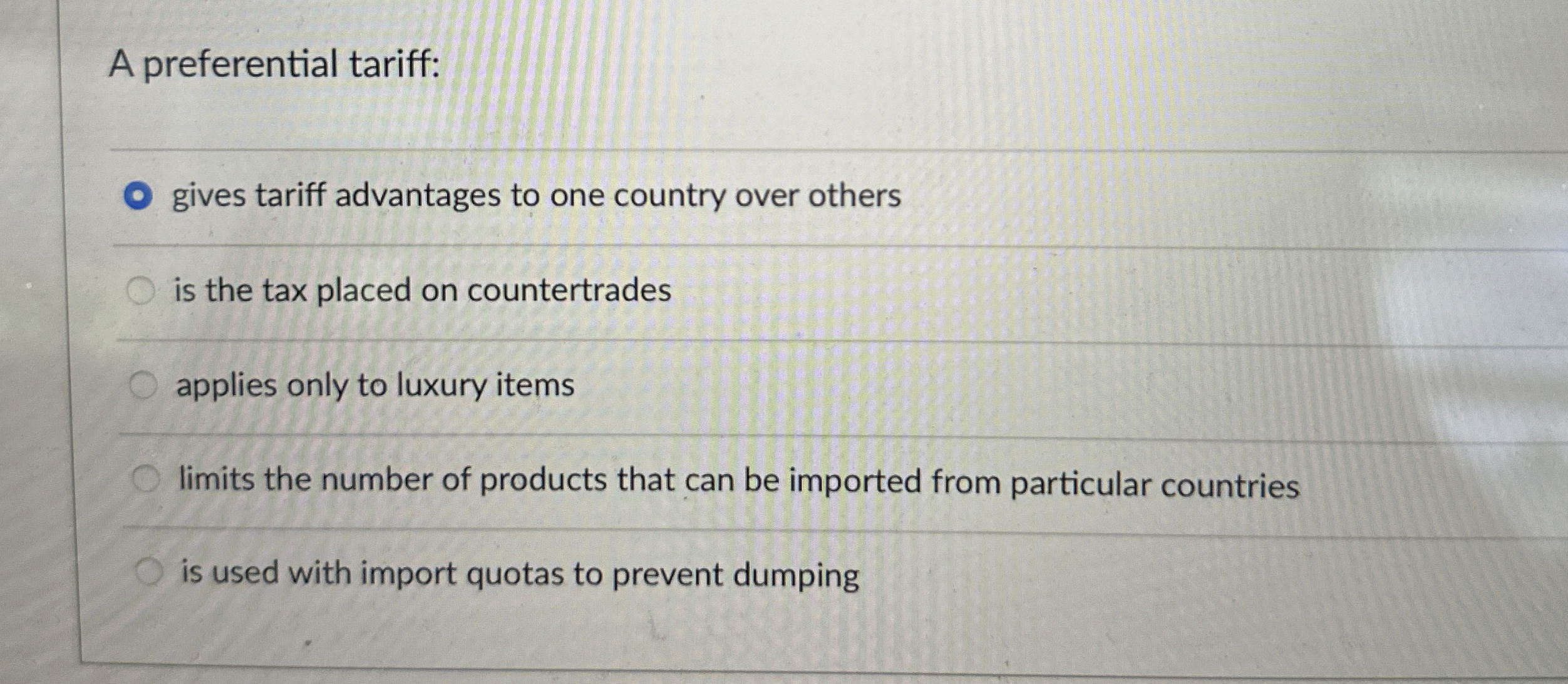 Solved A preferential tariff:gives tariff advantages to one | Chegg.com