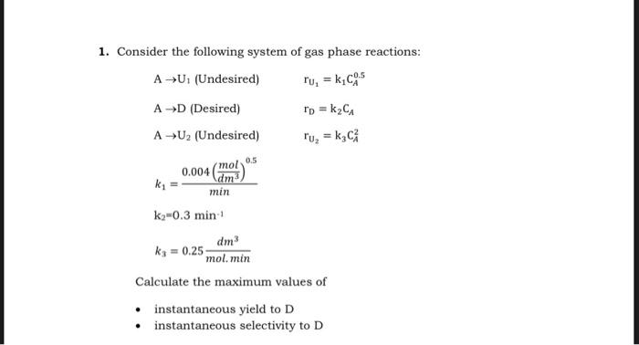 Solved 1. Consider the following system of gas phase | Chegg.com