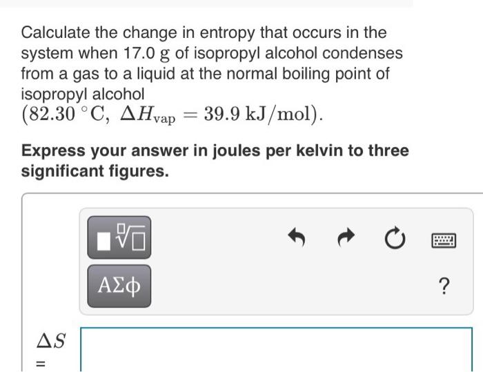 Solved Calculate the change in entropy that occurs in the | Chegg.com