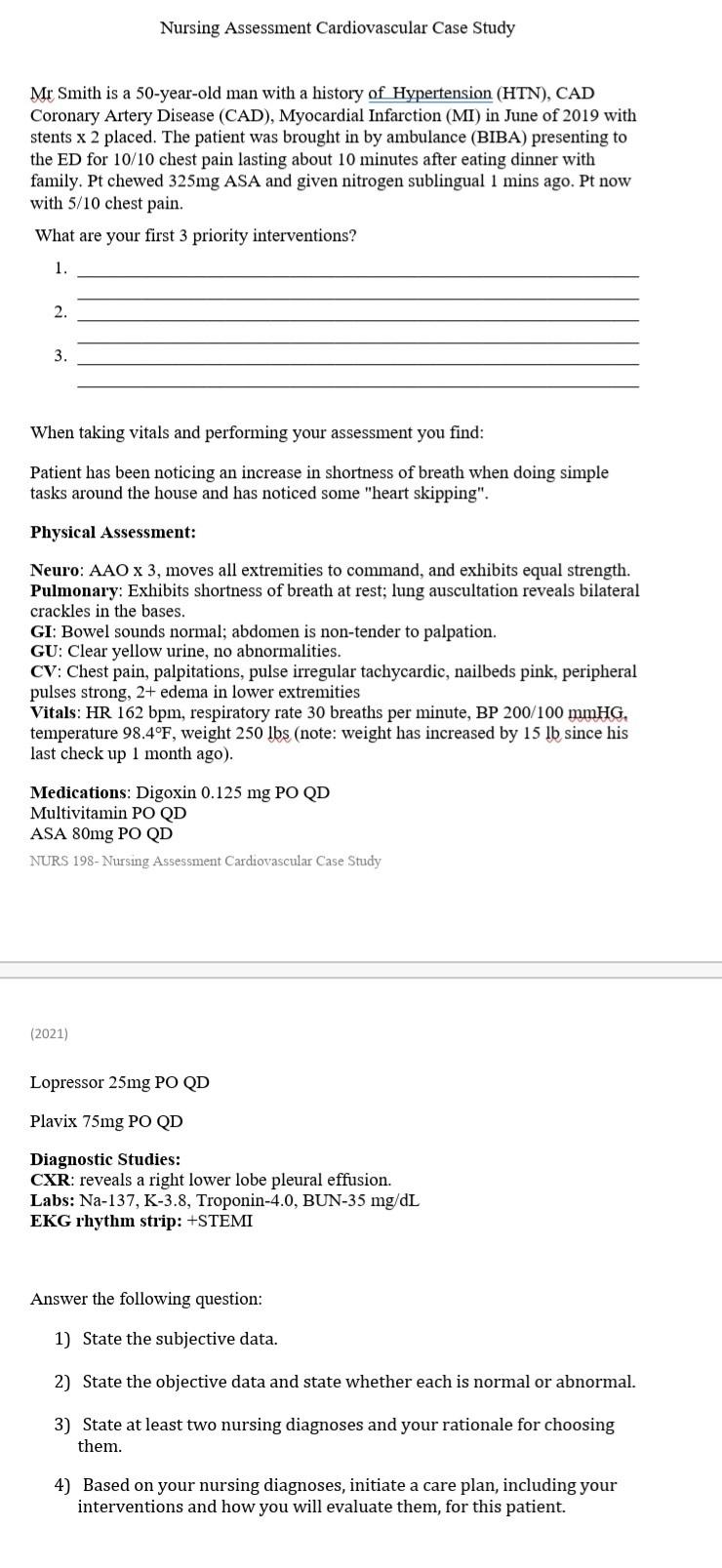 Nursing Assessment Cardiovascular Case Study Mr Smith is a 50-year-old man with a history of Hypertension (HTN), CAD Coronary