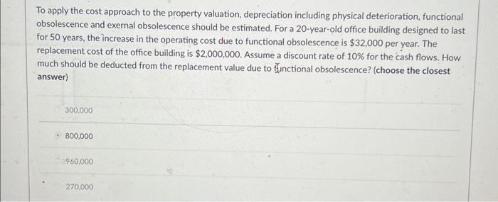 Solved To apply the cost approach to the property valuation, | Chegg.com