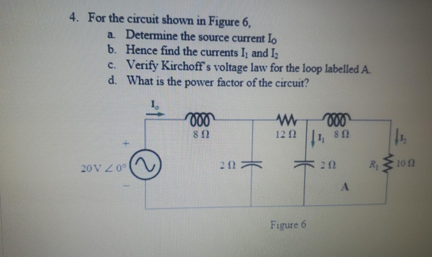 4. For the circuit shown in Figure 6, a. Determine | Chegg.com
