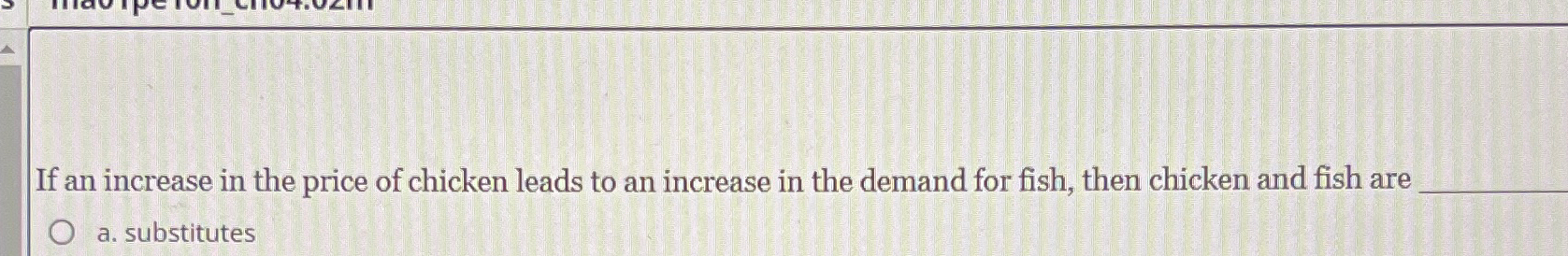 Solved If an increase in the price of chicken leads to an | Chegg.com