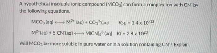 Solved A hypothetical insoluble ionic compound (MCO3) can | Chegg.com