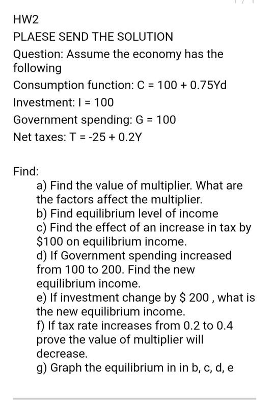 Solved HW2 PLAESE SEND THE SOLUTION Question: Assume the | Chegg.com